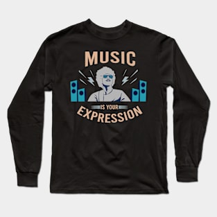 Music is your expression Long Sleeve T-Shirt